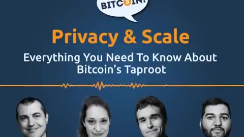 Privacy and Scale - Everything you need to know about Bitcoin's Taproot (SOB#455​)