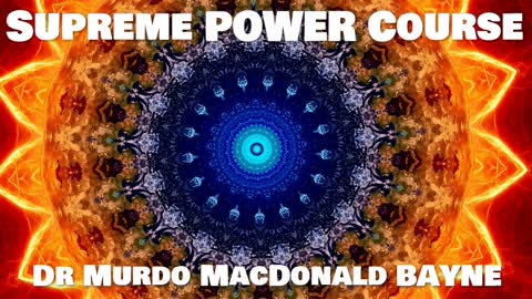 Supreme Power Course - Dr Murdo MacDonald Bayne