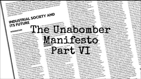 Brian reads... 'The Unabomber Manifesto' part 6