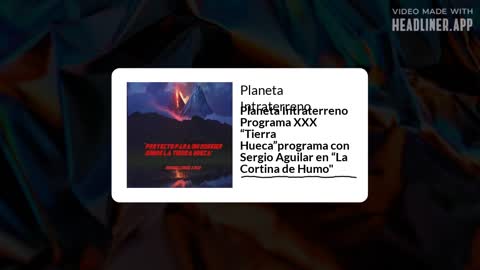 Planeta Intraterreno Programa XXX “Tierra Hueca”programa con Sergio Aguilar en “La Cortina de Humo"