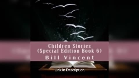 Children Stories (Special Edition Book 6) by Bill Vincent