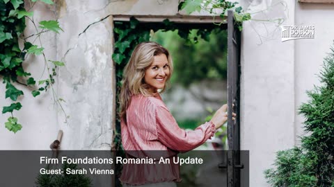 Firm Foundations Romania: An Update with Sarah Vienna