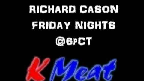 Richard Cason Show on Free Form Rock K-Meat