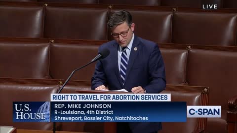 Congressman Mike Johnson speaks on the House Floor in opposition to Democrats radical pro-choice agenda