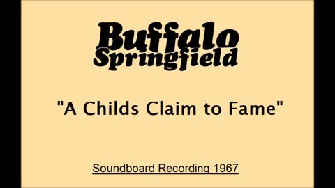 Buffalo Springfield - A Childs Claim to Fame (Live in Monterey, California 1967) Soundboard