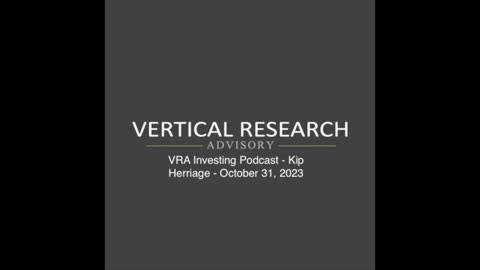 VRA Investing Podcast - Kip Herriage - October 31, 2023