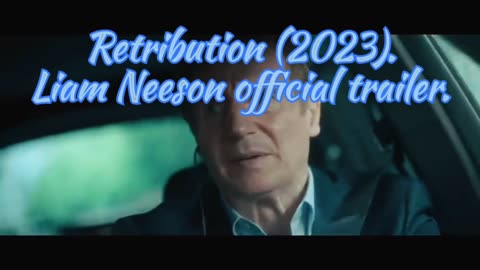 Retribution Liam Neeson|| new movies trailer