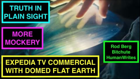 EXPEDIA TV COMMERCIAL WITH DOMED FLAT EARTH! MORE RZC MOCKERY!