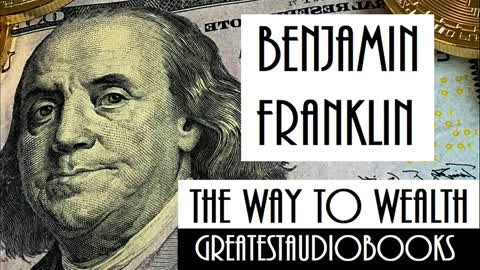 💰 THE WAY TO WEALTH by Benjamin Franklin - FULL AudioBook 🎧📖 - Greatest🌟AudioBooks V2