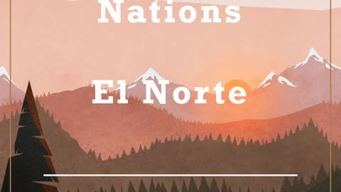 11 American Nations Review: Episode 1 (El Norte)