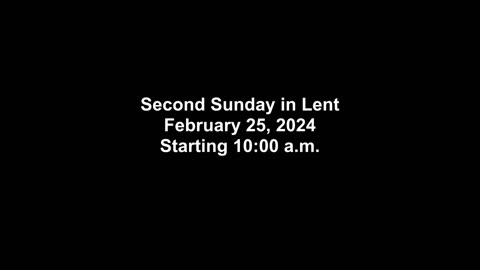 Second Sunday in Lent February 25,2024