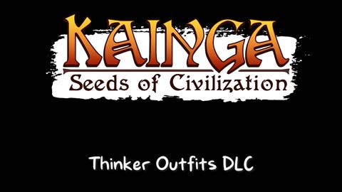 Kainga_ Seeds of Civilization - Official Thinker Outfits DLC Trailer