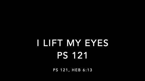 I LIFT MY EYES - [SONGS OF PROTECTION COLLECTION]