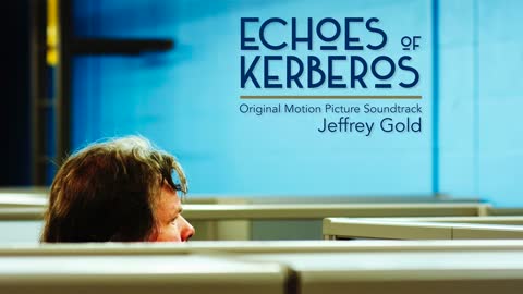 Echoes of Kerberos (Original Motion Picture Soundtrack)
