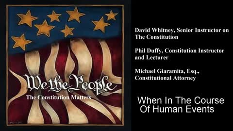 We The People | When in the Course of Human Events
