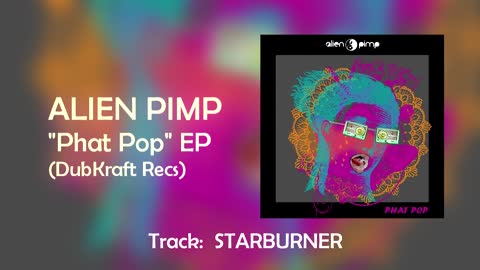 ALIEN PIMP - "PHAT POP" EP (Full 4-track release, mixed)