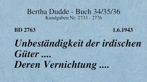 BD 2763 - UNBESTÄNDIGKEIT DER IRDISCHEN GÜTER .... DEREN VERNICHTUNG ....