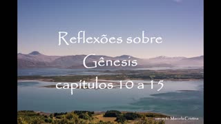 Reflexões Gênesis 10 a 15