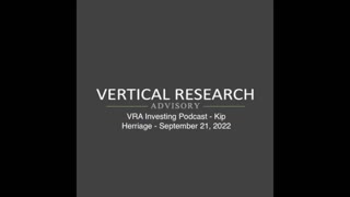 VRA Investing Podcast - Kip Herriage - September 21, 2022