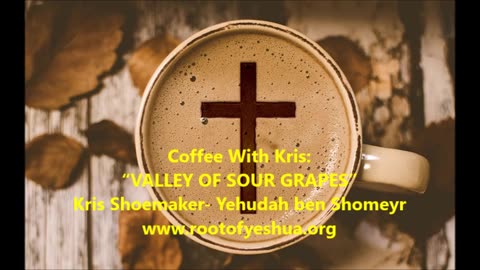 CWK: “VALLEY OF SOUR GRAPES”