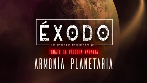 ARMONÍA PLANETARIA 15x15 Píldora Naranja Alexandro Energys ExodoPodcast