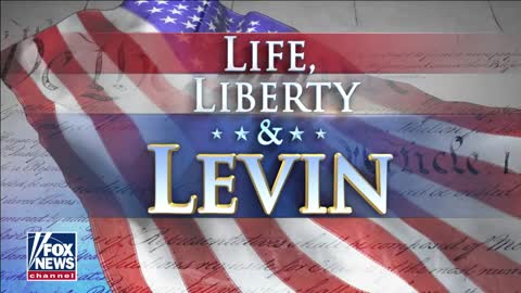 Life Liberty Levin Sunday May 23rd, 2021