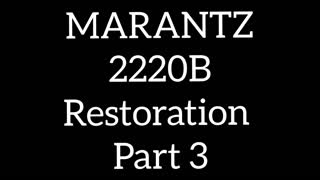 Marantz 2220B Restoration