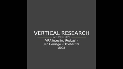 VRA Investing Podcast - Kip Herriage - October 13, 2023