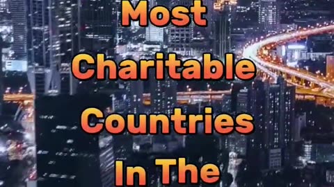 Top 10 most charitable country in the world.