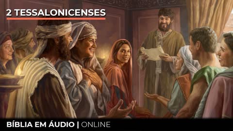 2 Tessalonicenses - Bíblia Online - Narrado em Português