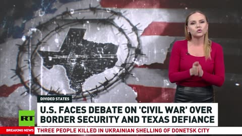 America faces debate on ‘civil war’ over border security and Texas defiance