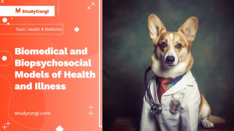 Biomedical and Biopsychosocial Models of Health and Illness - Research Paper Example