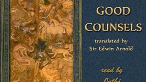 Wisdom Across Ages: Exploring 'The Book of Good Counsels' by Sir Edwin Arnold