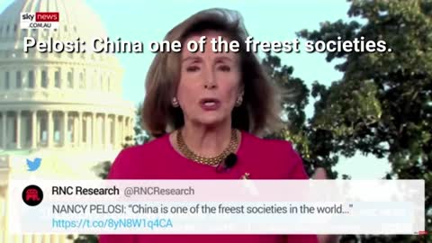 Pelosi: China is one of the freest nations in the world.