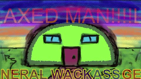 Laxed Man By General Wackass