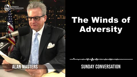 “The Winds of Adversity” | Sunday Conversation 3/17/2024