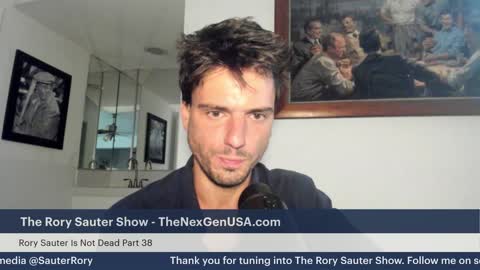 The Rory Sauter Show - Episode 38 : Rory Sauter Is Not Dead Part 38 / 10-13-2022