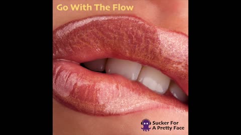 Go With The Flow – Sucker For A Pretty Face