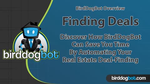 BirdDogBot. Real Estate Deal-Finding Solution For Investors
