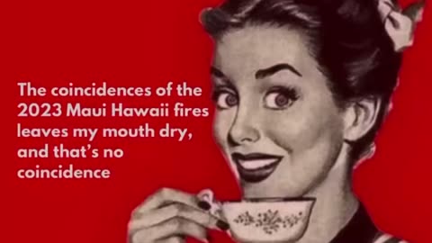 The multiple coincidences regarding Maui Fires were planned incidences. Featuring: Wendy Bell