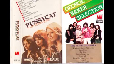 PUSSYCAT & GEORGE BAKER SELECTION - Greatest Hits