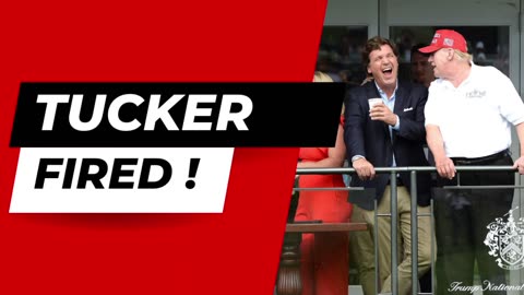 Tucker Carlson Fired!