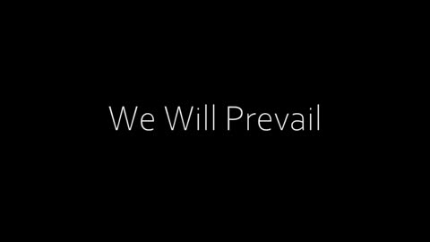 WE WILL PREVAIL