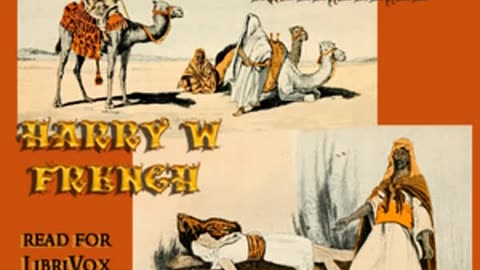 The Lance of Kanana - A Story of Arabia by Harry W. French - Full Audio Book