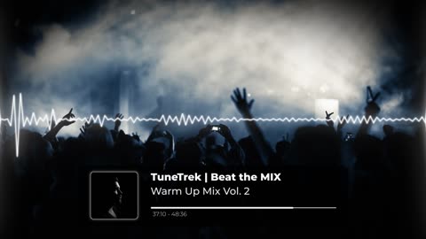 TuneTrek | Beat the MIX - Best Songs, Remixes & Mashup - Warm Up Mix Vol. 2