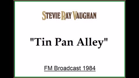 Stevie Ray Vaughan - Tin Pan Alley (Live in Montreal, Canada 1984) FM Broadcast
