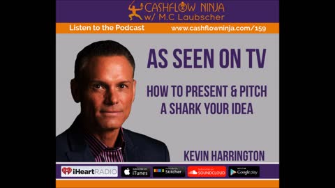 Kevin Harrington Shares How To Present & Pitch A Shark Your Idea