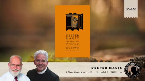S5E68 – AH – "Deeper Magic", After Hours with Dr. Donald T. Williams