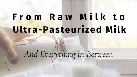 From Raw Milk to Ultra-Pasteurized Milk