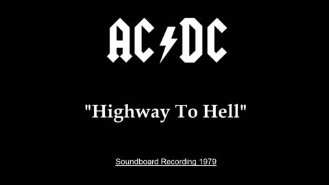 AC-DC - Highway To Hell (Live in London, England 1979) Soundboard
